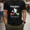 pickleball calling t shirt