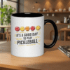 a good day to play pickleball 11oz ceramic mug